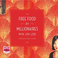 Free Food for Millionaires - Min Jin Lee - audiobook