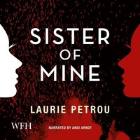 Sister of Mine - Laurie Petrou - audiobook