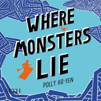 Where Monsters Lie - Polly Ho-Yen - audiobook