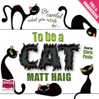 To Be a Cat - Matt Haig - audiobook