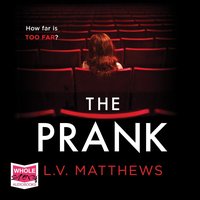 The Prank - L.V. Matthews - audiobook