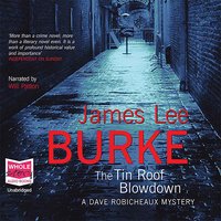 The Tin Roof Blowdown - James Lee Burke - audiobook
