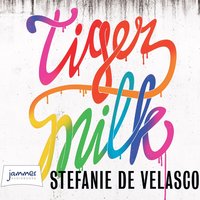 Tiger Milk - Stefanie de Velasco - audiobook