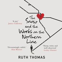 The Snow and the Works on the Northern Line - Ruth Thomas - audiobook
