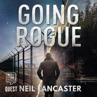 Going Rogue - Neil Lancaster - audiobook