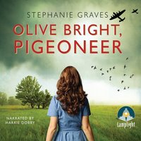 Olive Bright, Pigeoneer - Stephanie Graves - audiobook