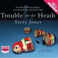 Trouble on the Heath - Terry Jones - audiobook