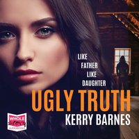 Ugly Truth - Kerry Barnes - audiobook
