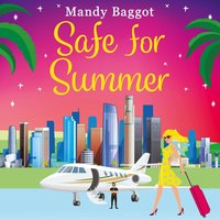 Safe for Summer - Mandy Baggot - audiobook