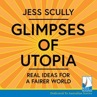 Glimpses of Utopia - Jess Scully - audiobook
