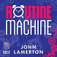 Routine Machine - John Lamerton - audiobook