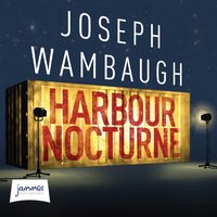 Harbour Nocturne - Joseph Wambaugh - audiobook
