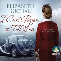 I Can't Begin to Tell You - Elizabeth Buchan - audiobook