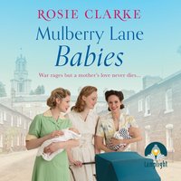 Mulberry Lane Babies - Rosie Clarke - audiobook