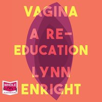 Vagina - Lynn Enright - audiobook