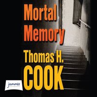 Mortal Memory - Thomas H. Cook - audiobook