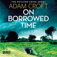 On Borrowed Time - Adam Croft - audiobook