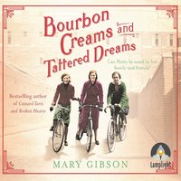 Bourbon Creams and Tattered Dreams - Mary Gibson - audiobook