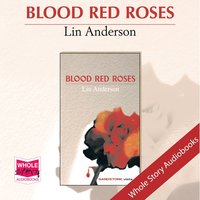 Blood Red Roses - Lin Anderson - audiobook
