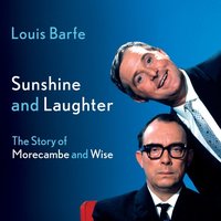 Sunshine and Laughter - Louis Barfe - audiobook