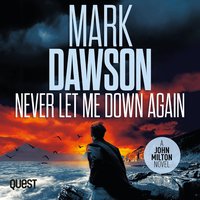 Never Let Me Down Again - Mark Dawson - audiobook