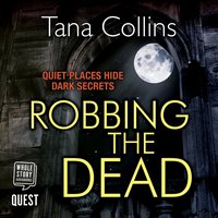 Robbing the Dead. Inspector Jim Carruthers. Book 1 - Tana Collins - audiobook