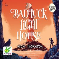 The Bad Luck Lighthouse - Nicki Thornton - audiobook