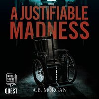 A Justifiable Madness - A.B. Morgan - audiobook