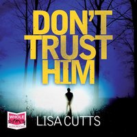 Don't Trust Him - Lisa Cutts - audiobook