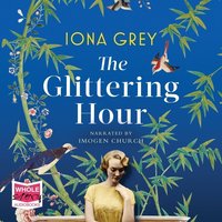 The Glittering Hour - Iona Grey - audiobook