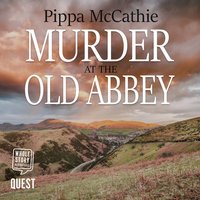 Murder at the Old Abbey - Pippa McCathie - audiobook