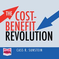 The Cost-Benefit Revolution - Cass R. Sunstein - audiobook