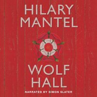 Wolf Hall - Hilary Mantel - audiobook