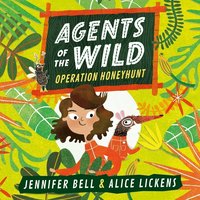 Agents of the Wild: Operation Honeyhunt - Jennifer Bell - audiobook