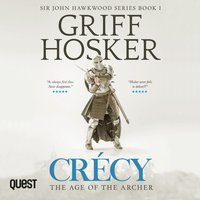 Crécy: The Age of the Archer - Griff Hosker - audiobook