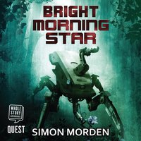 Bright Morning Star - Simon Morden - audiobook