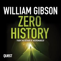 Zero History - William Gibson - audiobook