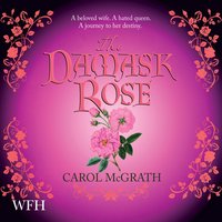 The Damask Rose - Carol McGrath - audiobook