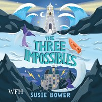 The Three Impossibles - Susie Bower - audiobook