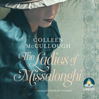 The Ladies of Missalonghi - Colleen McCullough - audiobook