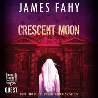 Crescent Moon - James Fahy - audiobook