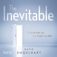 The Inevitable - Katie Engelhart - audiobook