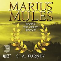 Marius' Mules. Book 7. The Great Revolt - S. J. A. Turney - audiobook