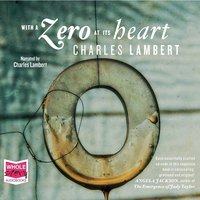 With A Zero At Its Heart - Charles Lambert - audiobook