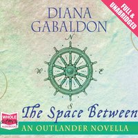 The Space Between - Diana Gabaldon - audiobook