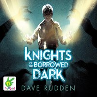 Knights of the Borrowed Dark - Dave Rudden - audiobook