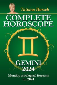 Complete Horoscope Gemini 2024 - Tatiana Borsch - ebook