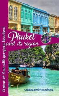 Phuket and its region - Cristina Rebiere - ebook