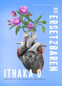 Die Ersetzbaren - Ithaka O. - ebook