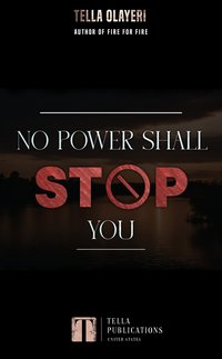 No Power Shall Stop You - Tella Olayeri - ebook